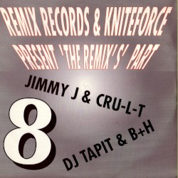 Remix Records & Kniteforce Present: 'The Remix's' Part 8