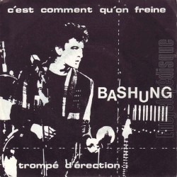 C'est comment qu’on freine / Trompé d'érection