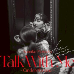 百田夏菜子「Talk With Me～シンデレラタイム」LIVE-ALBUM