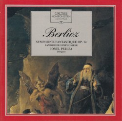 Grosse Komponisten und ihre Musik 10: Berlioz - Symphonie Fantastique Op. 14