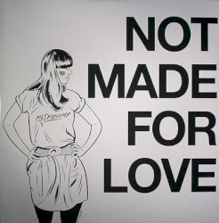 Not Made for Love