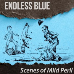 Scenes of Mild Peril