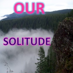 Our Solitude