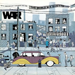 The World Is a Ghetto: 40th Anniversary Expanded Edition