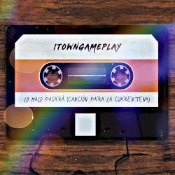 Lo Malo Pasará (Canción para la Cuarentena)