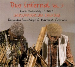 Duo Infernal, Vol. 5: Live in Berlin July 15, 2016: Imploratorium Erektus