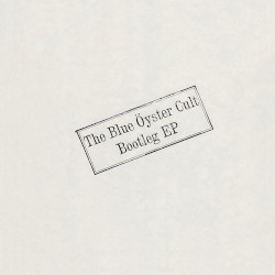 The Blue Öyster Cult Bootleg EP