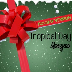Tropical Day (Holiday Version)
