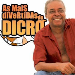 As mais divertidas do Dicró