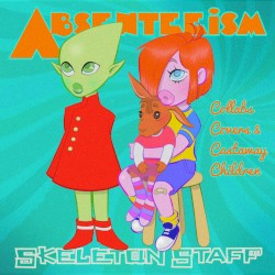 ABSENTEEISM - Collabs, Covers & Cast-Away Children