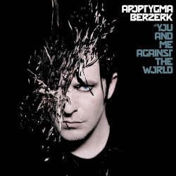 You and Me Against the World