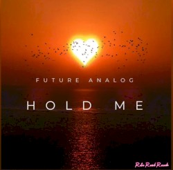 Hold me