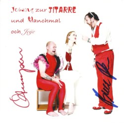 Jesang zur Jitarre und manchmal och Jeije