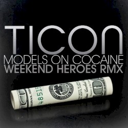 Models on Cocaine (Weekend Heroes remix)