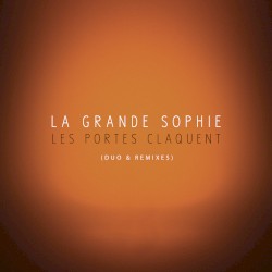 Les portes claquent (Duo & Remixes)