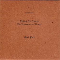 物の哀れ - Mono No Aware - The Transience of Things