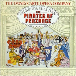The Pirates of Penzance (1967 D’Oyly Carte cast)