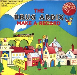 The Drug Addix Make a Record