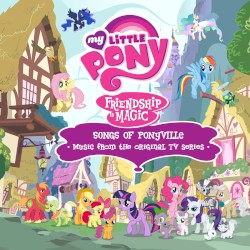 Songs of Ponyville: Music From the Original TV Series