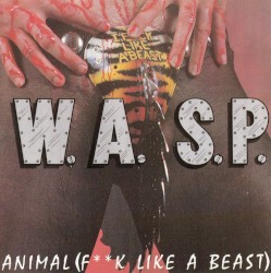 Animal (F**k Like a Beast) / Live... Animal