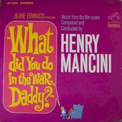 What Did You Do in the War, Daddy?