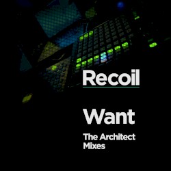 Want: The Architect Mixes