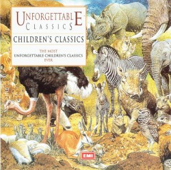 Children’s Classics: The Most Unforgettable Children’s Classics Ever