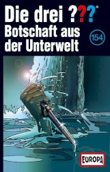 Die drei ??? 154: Botschaft aus der Unterwelt