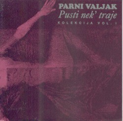 Pusti nek' traje - Kolekcija Vol. 1