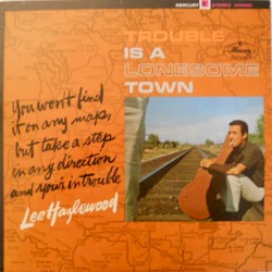 Trouble Is a Lonesome Town