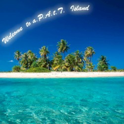 Welcome to a.P.A.t.T. Island ( A Collection Of Earlies 'n Odds)