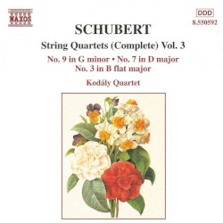 String Quartets (Complete), Vol. 3: No. 9 in G minor / No. 7 in D major / No. 3 in B-flat major