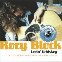 Lovin' Whiskey - A Collection Of Songs From The Rounder Years