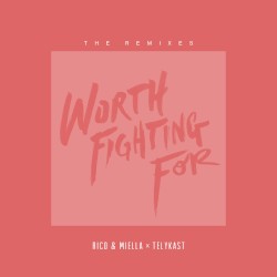Worth Fighting For (Remixes)