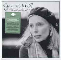Joni Mitchell Archives, Vol. 4: The Asylum Years (1976-1980)