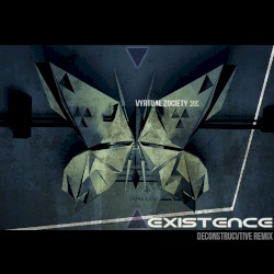Existence (Deconstructive remix)