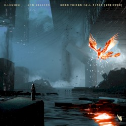 Good Things Fall Apart (stripped)