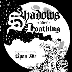 Shadows Over Loathing (Original Game Soundtrack)