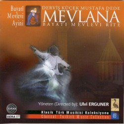 Mevlana Beyati Mevlevi Ayini- Derviş Küçek Mustafa Dede