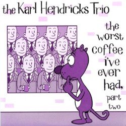 The Worst Coffee I've Ever Had, Part Two