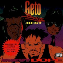 Uncut Dope: Geto Boys' Best
