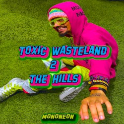 Toxic Wasteland 2 The Hills