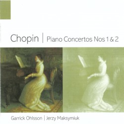 Chopin | Piano Concertos Nos 1 & 2