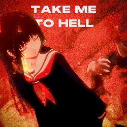Take Me To Hell