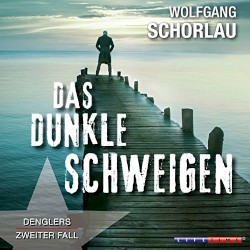 Das dunkle Schweigen: Denglers zweiter Fall