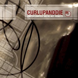 Unfortunately We're Not Robots