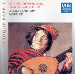 Baroque Esprit – Virtuoso Chamber Music from the 16th Century