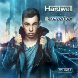Hardwell Presents Revealed, Volume 5