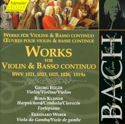 Werke für Violine und Basso continuo, BWV 1021,1023, 1025, 1026, 1019a