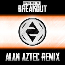 Breakout (Alan Aztec Remix)